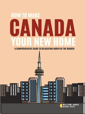 cover image of How to Make Canada Your New Home